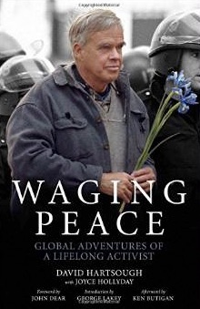 Waging_Peace__Global_Adventures_of_a_Lifelong_Activist__David_Hartsough__Joyce_Hollyday__George_Lakey__Ken_Butigan__John_Dear__9781629630342__Amazon_com__Books