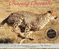 Chasing_Cheetahs__The_Race_to_Save_Africa_s_Fastest_Cat__Scientists_in_the_Field_Series___Sy_Montgomery__Nic_Bishop__9780547815497__Amazon_com__Books