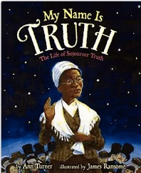 My_Name_Is_Truth__The_Life_of_Sojourner_Truth__Ann_Turner__James_Ransome__9780060758981__Amazon_com__Books