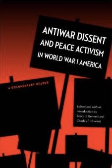 Antiwar_Dissent_and_Peace_Activism_in_World_War_I_America__A_Documentary_Reader__Scott_H__Bennett__Charles_F__Howlett__9780803240117__Amazon_com__Books