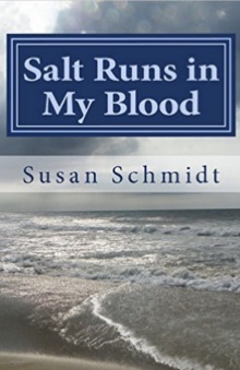 Amazon_com__Salt_Runs_in_My_Blood__9780986383502___Susan_Schmidt__Books