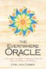 The Everywhere Oracle: A Guided Journey Through Poetry for an Ensouled World TheEverywhere