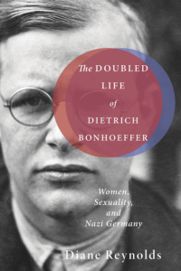 The Doubled Life of Dietrich Bonfoeffer