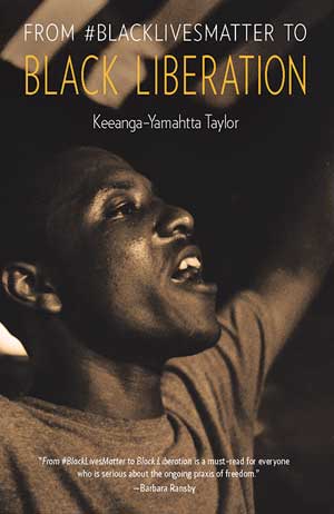 COVER: From #BlackLivesMatter to Black Liberation