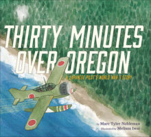 Thirty Minutes Over Oregon: A Japanese Pilotās World War II Story Thirty-Minutes-Over-Oregon