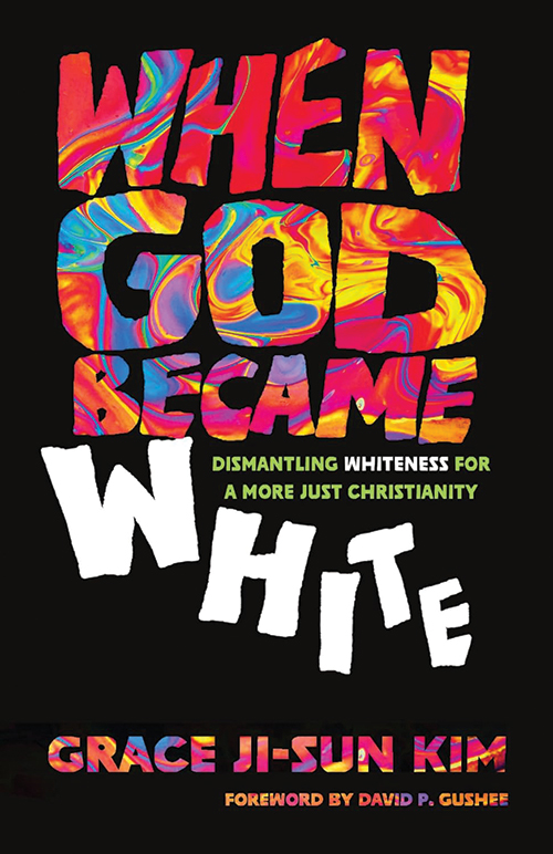 When God Became White by Grace Ji-Sun Kim
