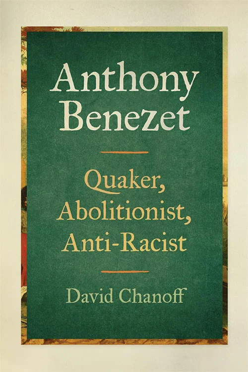 Anthony Benezet: Quaker, Mkomeshaji, Mpinga-Racist