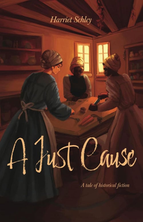 A Just Cause by Harriet Schley