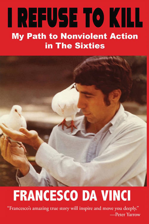 IN BRIEF: I Refuse to Kill: My Path to Nonviolent Action in the Sixties